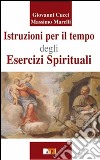 Istruzioni per il tempo degli esercizi spirituali libro