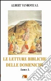 Le letture bibliche delle domeniche. Anno A libro