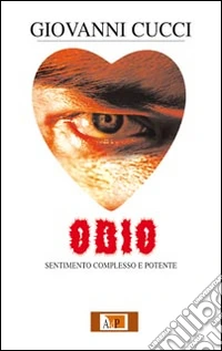 Odio. Sentimento complesso e potente