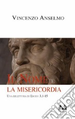 Il nome e la misericordia. Un rilettura di Esodo 3,1-1-5 libro