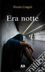 Era notte libro