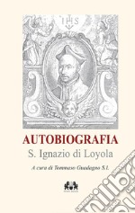 Autobiografia. Nuova ediz. libro