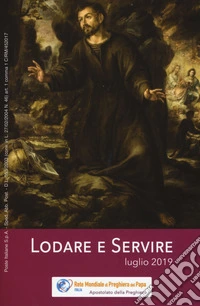 Lodare e servire. Luglio 2019
