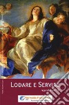 Lodare e servire. Agosto 2019 libro