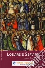 Lodare e servire. Novembre 2019 libro