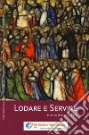 Lodare e servire. Novembre 2019 libro