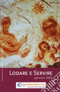 Lodare e servire. Gennaio 2020