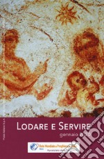 Lodare e servire. Gennaio 2020 libro