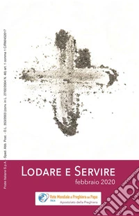 Lodare e servire. Febbraio 2020