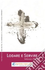 Lodare e servire. Febbraio 2020 libro