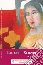 Lodare e servire. Marzo 2020 libro