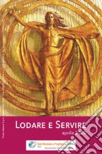 Lodare e servire. Aprile 2020 libro