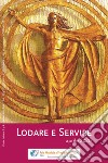 Lodare e servire. Aprile 2020 libro