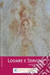 Lodare e servire. Maggio 2020 libro