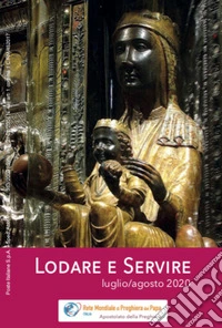 Lodare e servire. Luglio-Agosto 2020