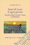 Semi di luce d'ogni giorno. Vangeli feriali di tutto l'anno e commento libro