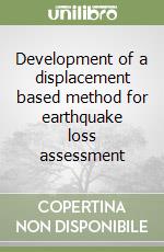 Development of a displacement based method for earthquake loss assessment libro