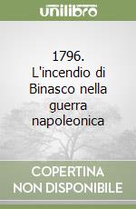 1796. L'incendio di Binasco nella guerra napoleonica libro