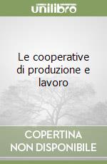 Le cooperative di produzione e lavoro libro