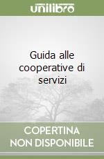 Guida alle cooperative di servizi libro