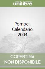 Pompei. Calendario 2004