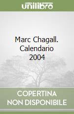 Marc Chagall. Calendario 2004 libro