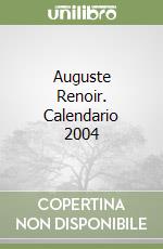 Auguste Renoir. Calendario 2004 libro