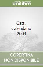 Gatti. Calendario 2004 libro