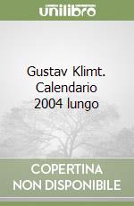 Gustav Klimt. Calendario 2004 lungo libro