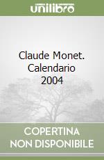 Claude Monet. Calendario 2004 libro