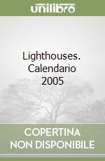 Lighthouses. Calendario 2005 libro