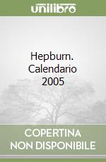 Hepburn. Calendario 2005