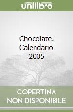 Chocolate. Calendario 2005