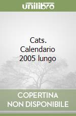 Cats. Calendario 2005 lungo