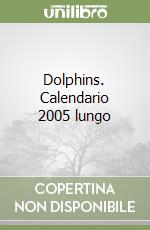 Dolphins. Calendario 2005 lungo