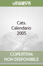 Cats. Calendario 2005 libro