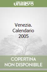 Venezia. Calendario 2005