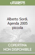 Alberto Sordi. Agenda 2005 piccola libro