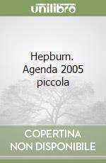 Hepburn. Agenda 2005 piccola