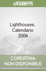 Lighthouses. Calendario 2006 libro
