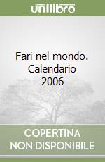 Fari nel mondo. Calendario 2006