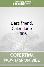 Best friend. Calendario 2006