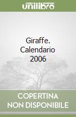 Giraffe. Calendario 2006 libro