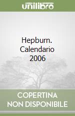 Hepburn. Calendario 2006