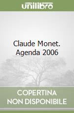 Claude Monet. Agenda 2006