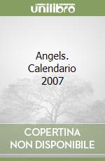 Angels. Calendario 2007 libro