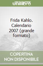 Frida Kahlo. Calendario 2007 (grande formato) libro