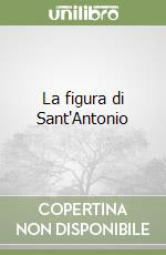 La figura di Sant'Antonio