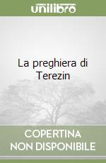 La preghiera di Terezin libro