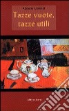 Tazze vuote, tazze utili libro